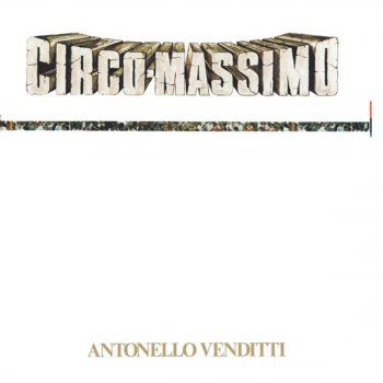 Copertina del disco Circo Massimo di Antonello Venditti